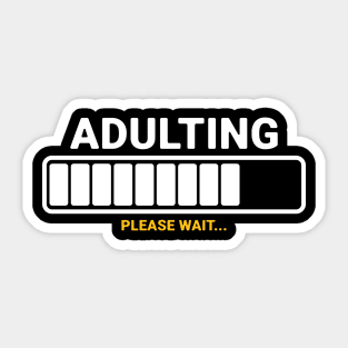 adulting please wait loading Sticker